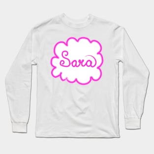 Sara. Female name. Long Sleeve T-Shirt